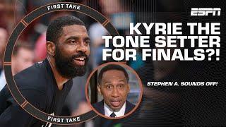 KYRIE! ️ - Stephen A. CALLS for Irving to SET THE TONE in Game 1 of the NBA Finals | First Take