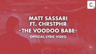 Matt Sassari & CHRSTPHR - The Voodoo Babe (Lyrics Video)