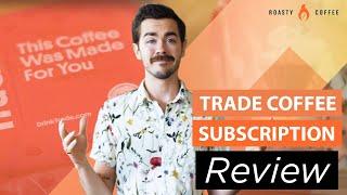 Trade Coffee Subscription Review