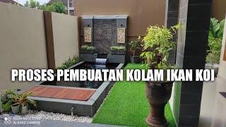 PROSES PEMBUATAN KOLAM IKAN KOI MINIMALIS YANG INDAH | How to make a beautifull koi pond