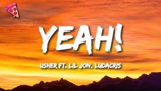 Usher - Yeah! (Lyrics) ft. Lil Jon, Ludacris