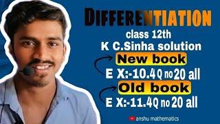 DIFFERENTIATION 23 || KC SINHA EX 11.4 || Class 12th || 12th Board 2025 || Anshu Sir