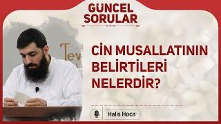 Cin musallatının belirtileri nelerdir? | Halis Bayancuk Hoca