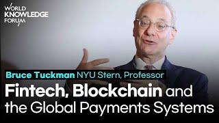 Fintech, Blockchain, and the Upgrade of the Global Payments Systems│Bruce Tuckman (NYU Stern)