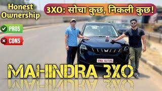 Mahindra 3xo Ownership Review | अपना नुकसान होने से पहले असलियत देखलो | Problems and Pros in 3XO