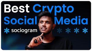 Sociogram - The Top Crypto Social Platform  | #sociogram_review