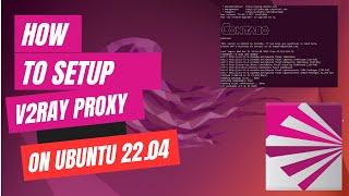 How to Install and Configure V2Ray Proxy Server on Ubuntu 22.04