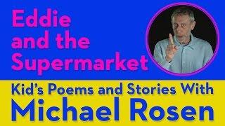 Eddie and the Supermarket | POEM | Kids' Poems and Stories With Michael Rosen