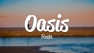 Foxela - Oasis (Lyrics)