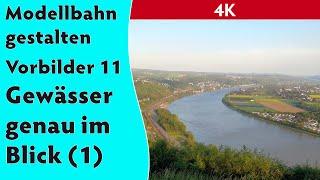 4K – Modellbahn gestalten: Vorbilder 11 – Gewässer genau im Blick (1)