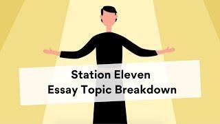 Station Eleven | Essay Topic Breakdown