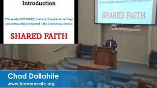 Chad Dollahite - 10/13/24 - p.m. - Marriage 1 - A Shared Faith, part 1