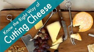 Know the Right Way to Cut Cheese (It's More Important Than You Think!)