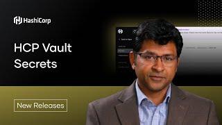 HCP Vault Secrets | A unified view for all of your sensitive data