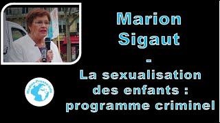 Marion Sigaut: La sexualisation des enfants. Un programme criminel qui se déroule sans encombre