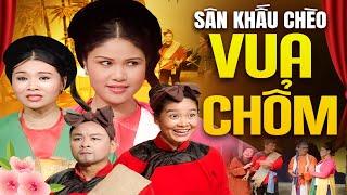 Vở Chèo: Vua Chổm - Nhà Hát Chèo Việt Nam | Sân Khấu Chèo Đặc Sắc