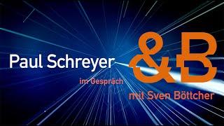 Besuch &B #3: Paul Schreyer im Gespräch mit Sven Böttcher