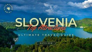 Travel To Slovenia | The Ultimate Travel Guide | Top Attractions