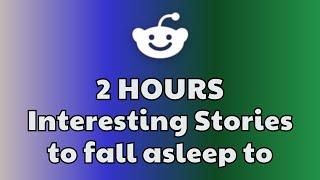 2 HOURS Of Reddit Stories To Fall Asleep To | Reddit Stories Compilation AITA - Best Reddit Stories