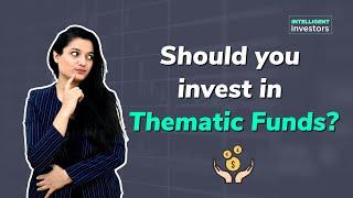 All about Thematic Funds | Thematic vs Sectoral Funds