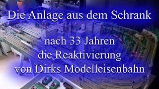 Die Anlage aus dem Schrank - nach 33 Jahren - die Reaktivierung von Dirks Modelleisenbahn