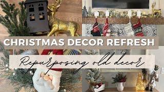 *BUDGET FRIENDLY* CHRISTMAS DECOR REFRESH | DECLUTTER CHRISTMAS DECOR | Repurpose old decorations