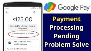 गूगल पे पेमेंट प्रोसेसिंग 100% Solution | Google Pay Payment Processing Problem | Humsafar Tech