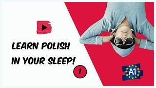 Learn Polish while you sleep! Polish for Lower Beginners! Part 1