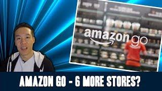 Nukem384 News: Amazon Go To Open 6 More Stores?