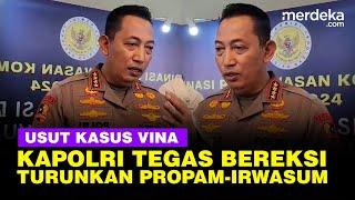 TEGAS Kapolri Turunkan Irwasum & Propam, Usut Tuntas Kasus Vina Cirebon