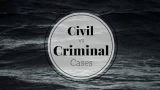 Civil Cases vs Criminal Cases