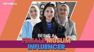 What is it like to be a female Muslim influencer?