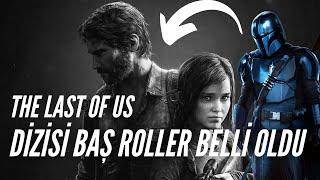 The Last of Us Dizisi Oyuncular Belli Oldu ! - Mandalorian'ın Dizide Ne İşi Var ?