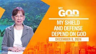 My God Connection: My Shield And Defense Depend On God