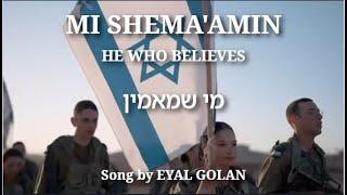 Mi Shemaamin | מי שמאמין | He Who Believes - by Eyal Golan