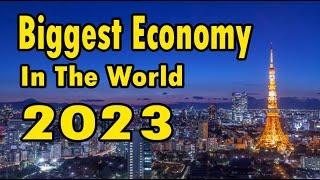 Top 10 Biggest Economies in the World 2023