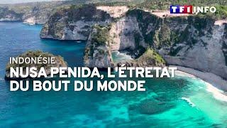 Indonésie : Nusa Penida, l'Étretat du bout du monde