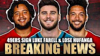 BREAKING: 49ers Sign TE Luke Farrell To 3-Year Deal – Hufanga To The Broncos – Banks To The Packers