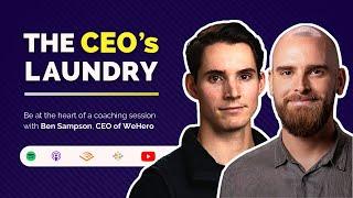 Being a Mindful CEO | A Coaching Session with Ben Sampson, CEO of WeHero