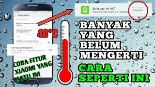 TANPA APLIKASI - Cara Mengatasi Semua Tipe HP Xiaomi Saat Panas