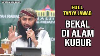 [FULL] SESI TANYA JAWAB BEKAL DI ALAM KUBUR - USTADZ SYAFIQ RIZA BASALAMAH