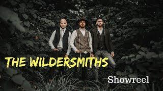 The Wildersmiths // Showreel // Book Now At Warble Entertainment