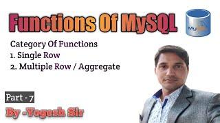 Functions In MySQL | Single Row Functions | Multiple Row Functions | Aggregate Functions | Part - 7