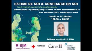 Vidéoconférence Estime de soi et Confiance en soi avec Guillaume Leroutier Réseau Surdité Montérégie