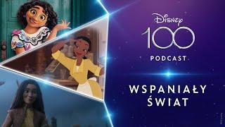 Podcast Disney100 | Wspaniały świat