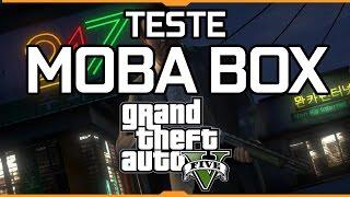 TESTE GTA 5 - MOBA BOX STUDIOPC