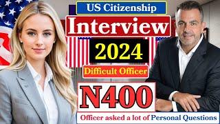 NEW! US Citizenship Interview (Actual Case) 2024 Questions & Answers Practice | N-400 Naturalization