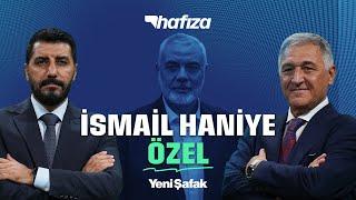 İSMAİL HANİYE ÖZEL | HAFIZA 90. BÖLÜM