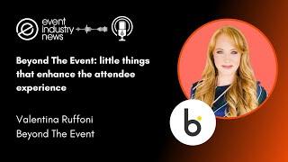 Beyond The Event: little things that enhance the attendee experience