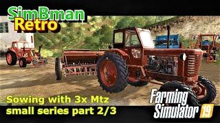 Sowing with 3x Mtz small series part 2/3 - Farming Simulator 19 / FS19, LS19